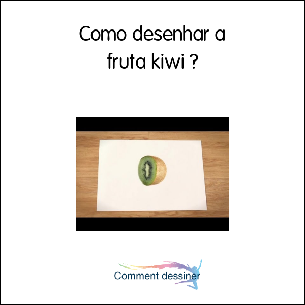 Como desenhar a fruta kiwi